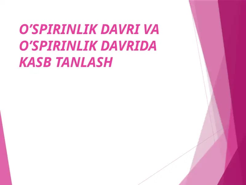 O'SPIRINLIK DAVRI VA O'SPIRINLIK DAVRIDA KASB TANLASH