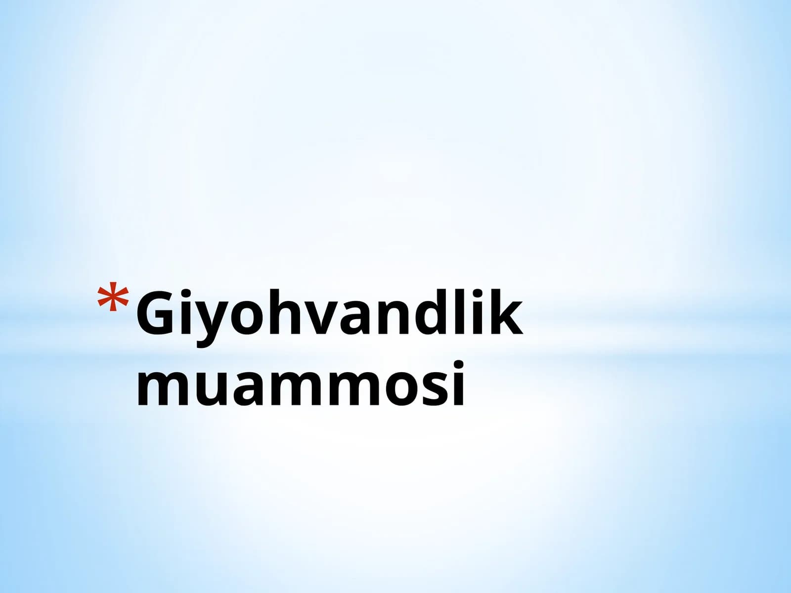 Giyohvandlik muammosi