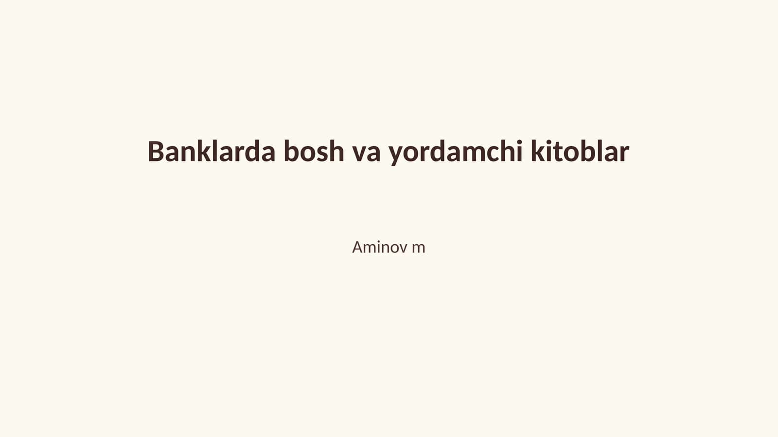 Banklarda bosh va yordamchi kitoblar