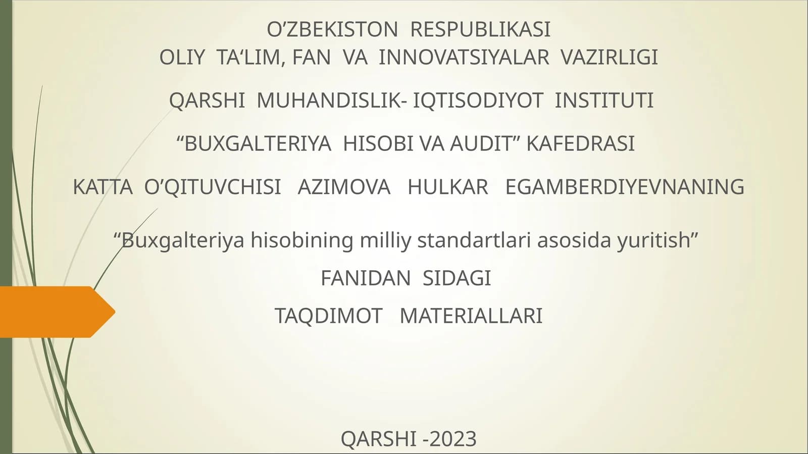 “Buxgalteriya hisobining milliy standartlari asosida yuritish” FANIDAN SIDAGI TAQDIMOT MATERIALLARI
