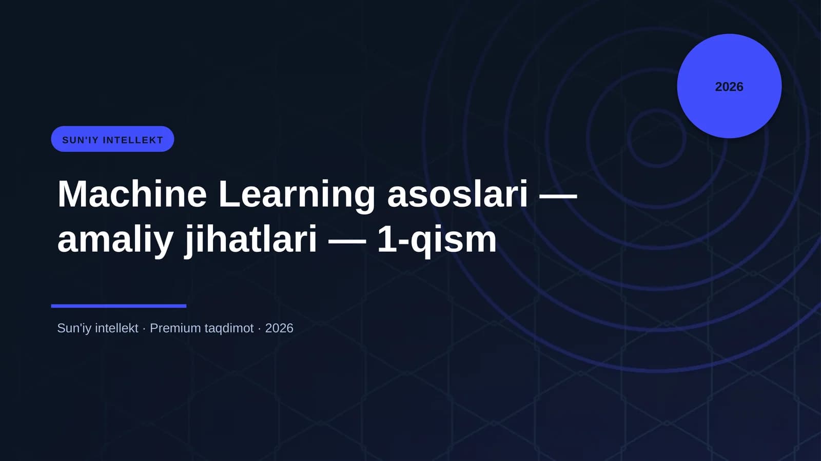 Machine Learning asoslari — amaliy jihatlari — 1-qis