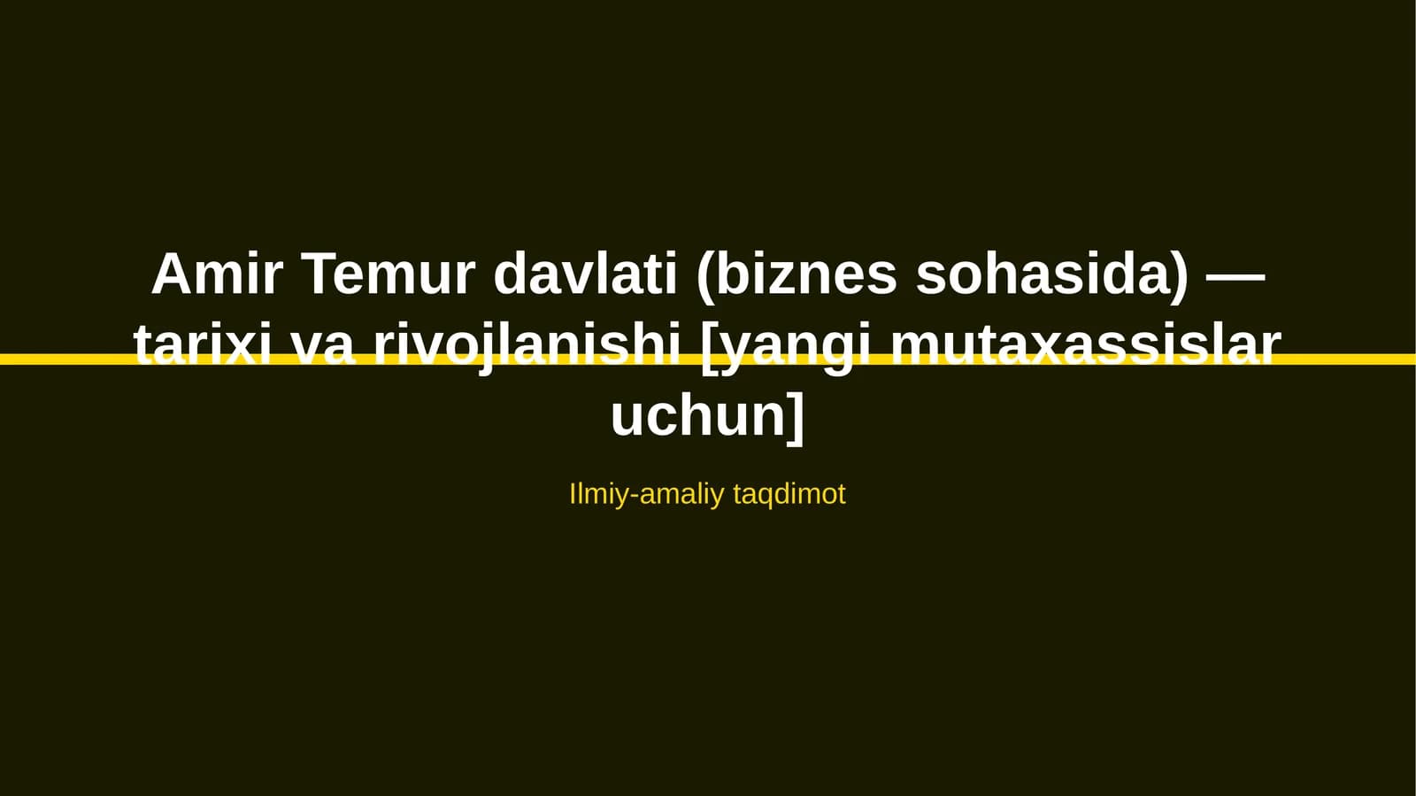 Amir Temur davlati (biznes sohasida) — tarixi va rivojlanishi [yangi mutaxassislar uchun]