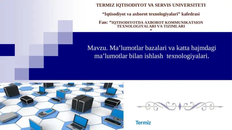 Ma’lumotlarbazalarivakattahajmdagima’lumotlarbilanishlashtexnologiyalari