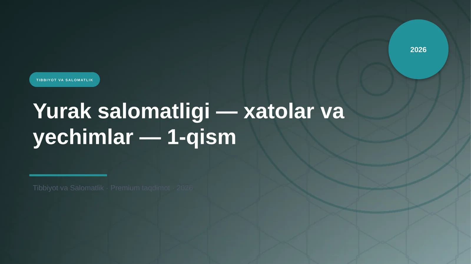 Yurak salomatligi — xatolar va yechimlar — 1-qism
