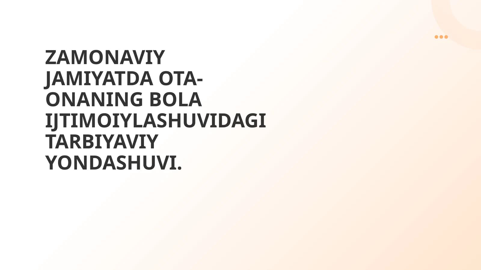 Bola ijtimoiylashuvi va tarbiyaviy yondashuvlarning asosiy tamoyillari