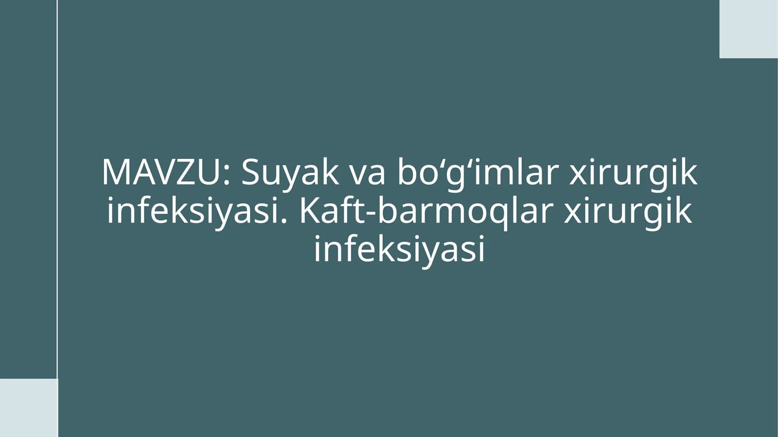 Suyak va bo‘g‘imlar xirurgiki nfeksiyasi