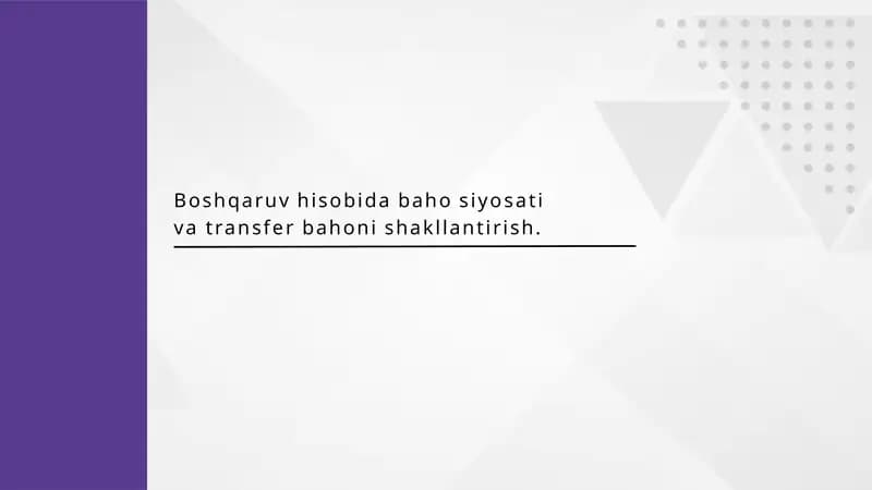 Boshqaruv hisobida baho siyosati va transfer bahoni shakllantirish