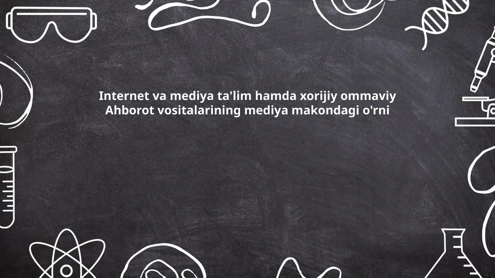 Internet va mediya ta'lim hamda xorijiy ommaviy Ahborot vositalarining mediya makondagi o'rni
