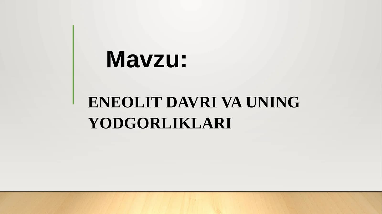 Eneolit davri va uning yodgorliklari