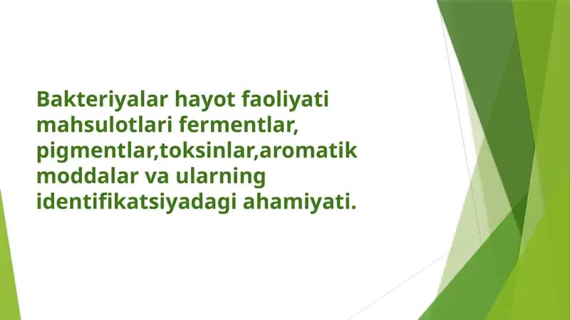 Bakteriyalar hayot faoliyati mahsulotlari fermentlar, pigmentlar,toksinlar,aromatik moddalar va ularning identifikatsiyadagi ahamiyati.