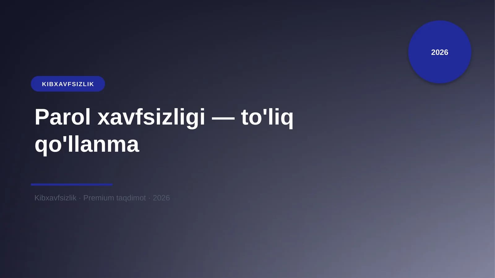 Parol xavfsizligi — to'liq qo'llanma