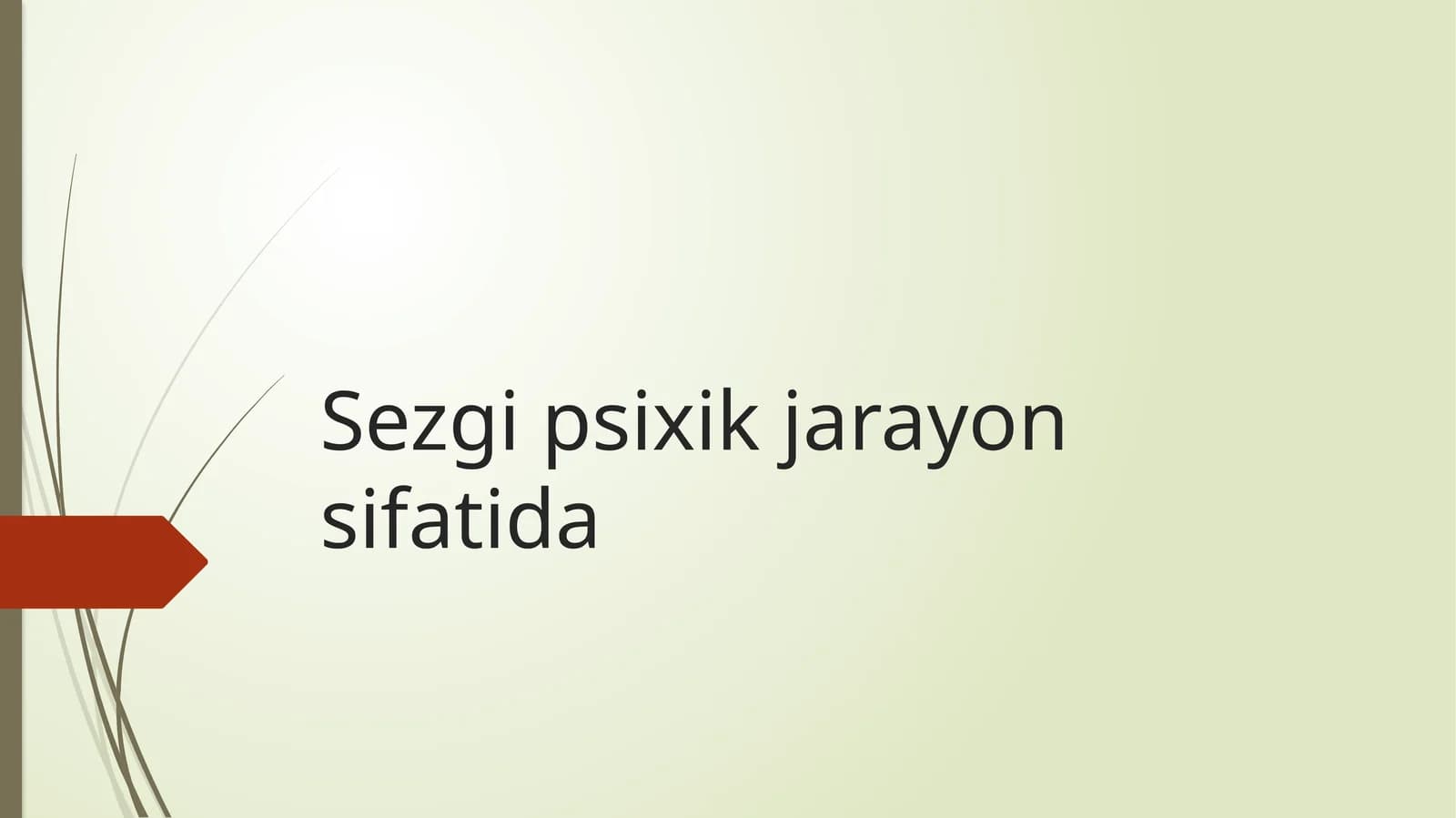 Sezgi psixik jarayon sifatida