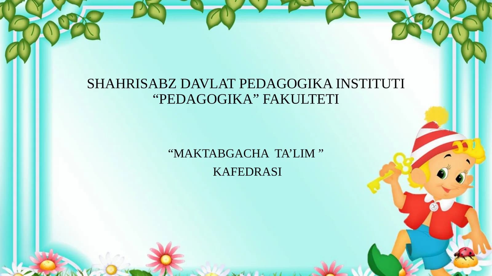 MAKTABGACHA YOSHDAGI BOLALARNI AQLIY TARBIYASI