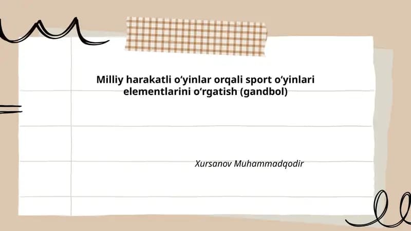 Milliy harakatli oʻyinlar orqali sport oʻyinlari elementlarini oʻrgatish (gandbol)