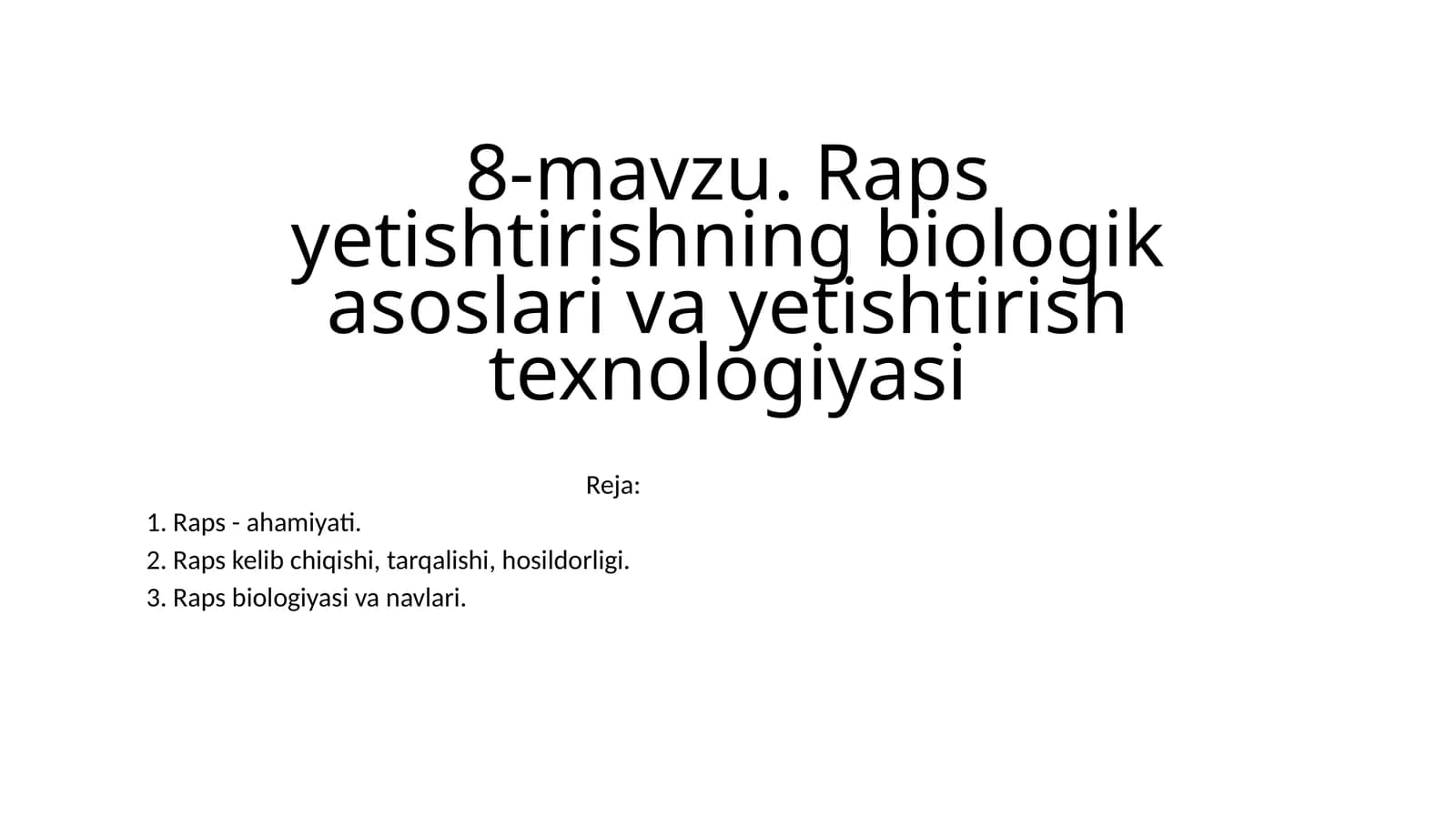 Raps yetishtirishning biologik asoslari va yetishtirish texnologiyasi