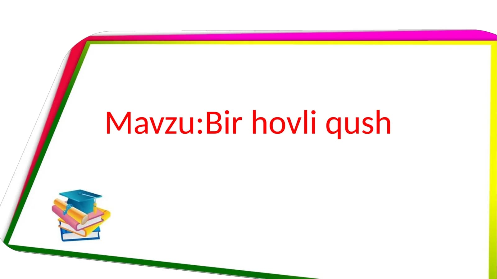 Birhovliqush