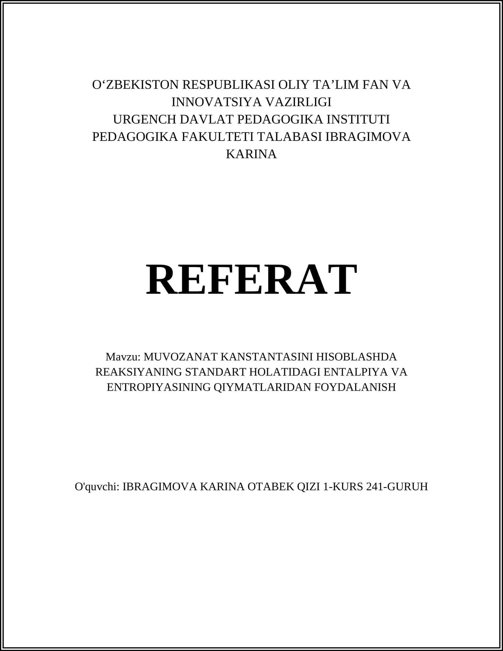 MUVOZANAT KANSTANTASINI HISOBLASHDA REAKSIYANING STANDART HOLATIDAGI ENTALPIYA VA ENTROPIYASINING QIYMATLARIDAN FOYDALANISH
