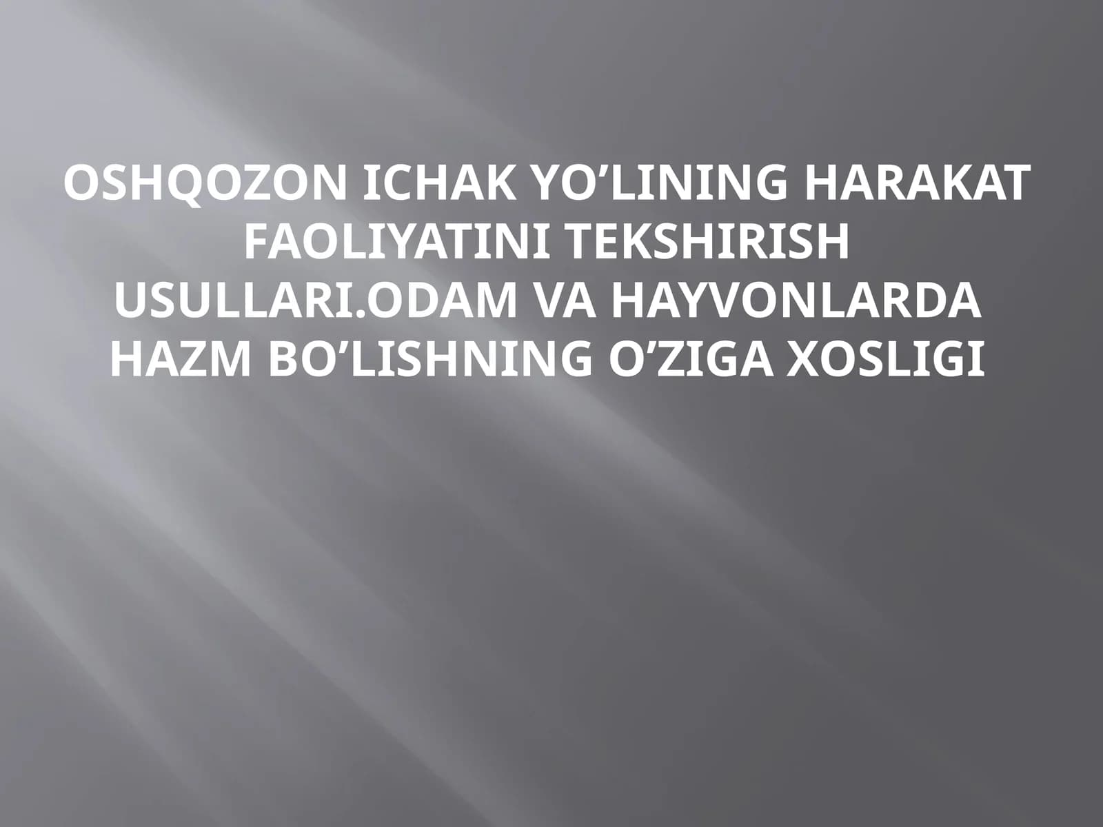 Oshqozonichakyo’liningharakatfaoliyatinitekshirishusullari