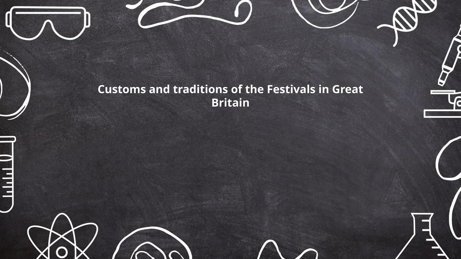 Customs and traditions of the Festivals in Great Britain