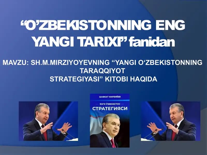 Sh.M.mirziyoyevning “Yangi O‘zbekistonning taraqqiyot strategiyasi” kitobi haqida