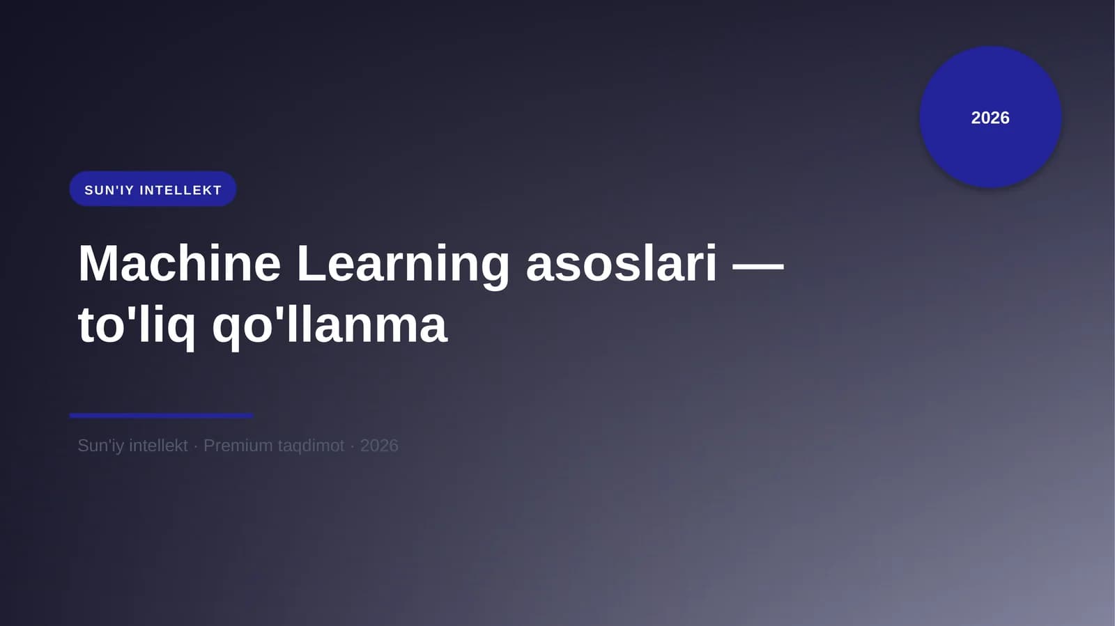 Machine Learning asoslari — to'liq qo'llanma
