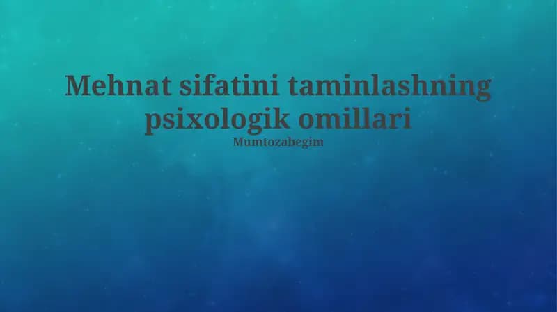 Mehnat sifatini taminlashning psixologik omillari