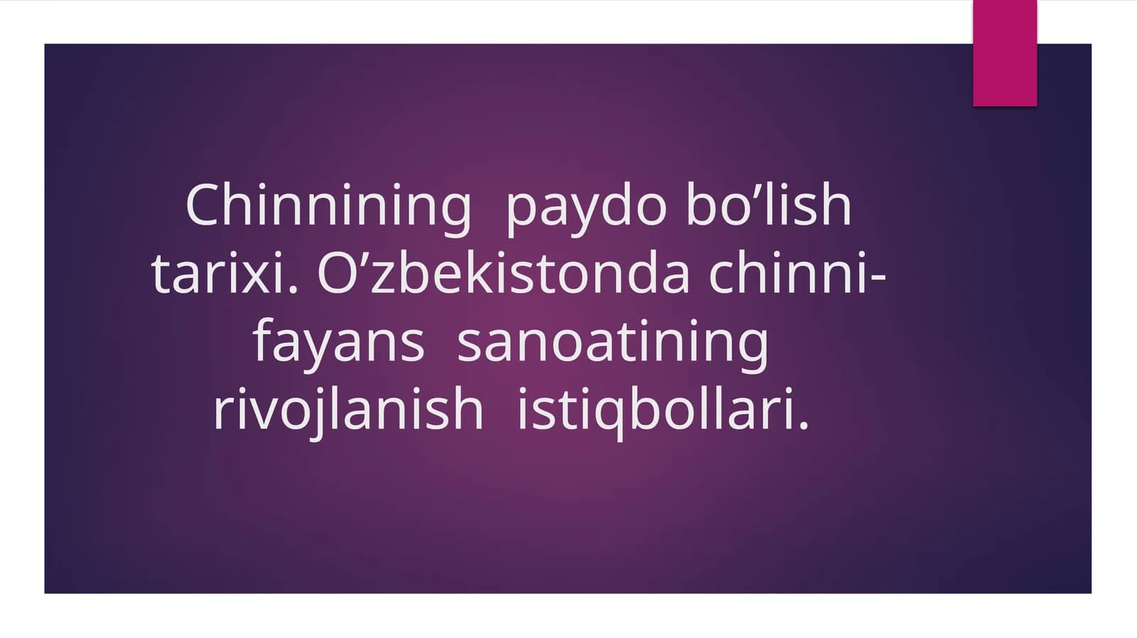 Chinnining paydo bo’lish tarixi