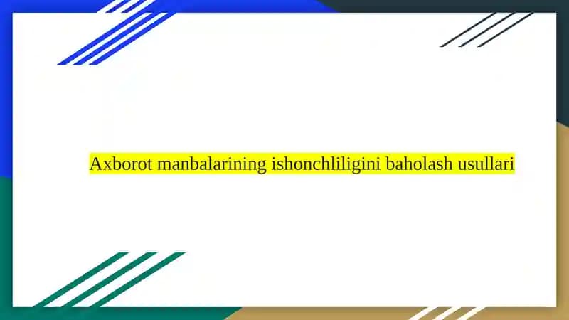 Axborot manbalarining ishonchliligini baholash usullari