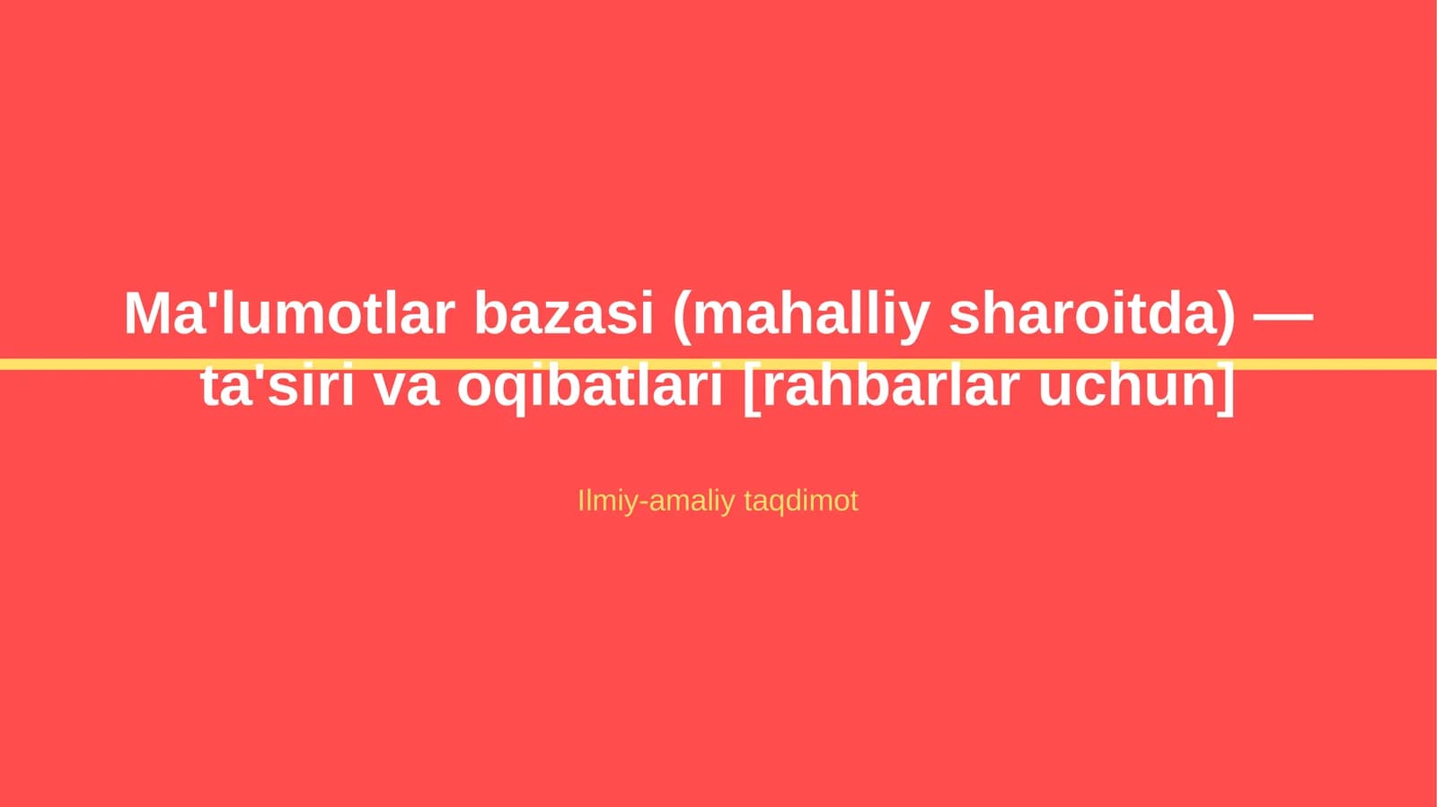 Ma'lumotlar bazasi (mahalliy sharoitda) — ta'siri va oqibatlari [rahbarlar uchun]