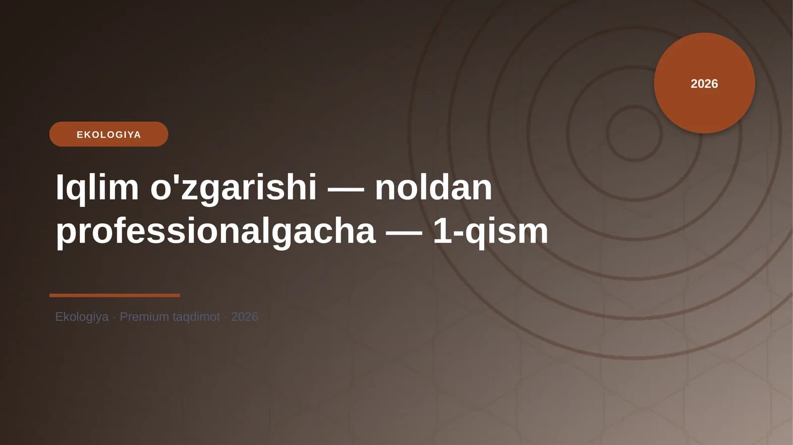 Iqlim o'zgarishi — noldan professionalgacha — 1-qism
