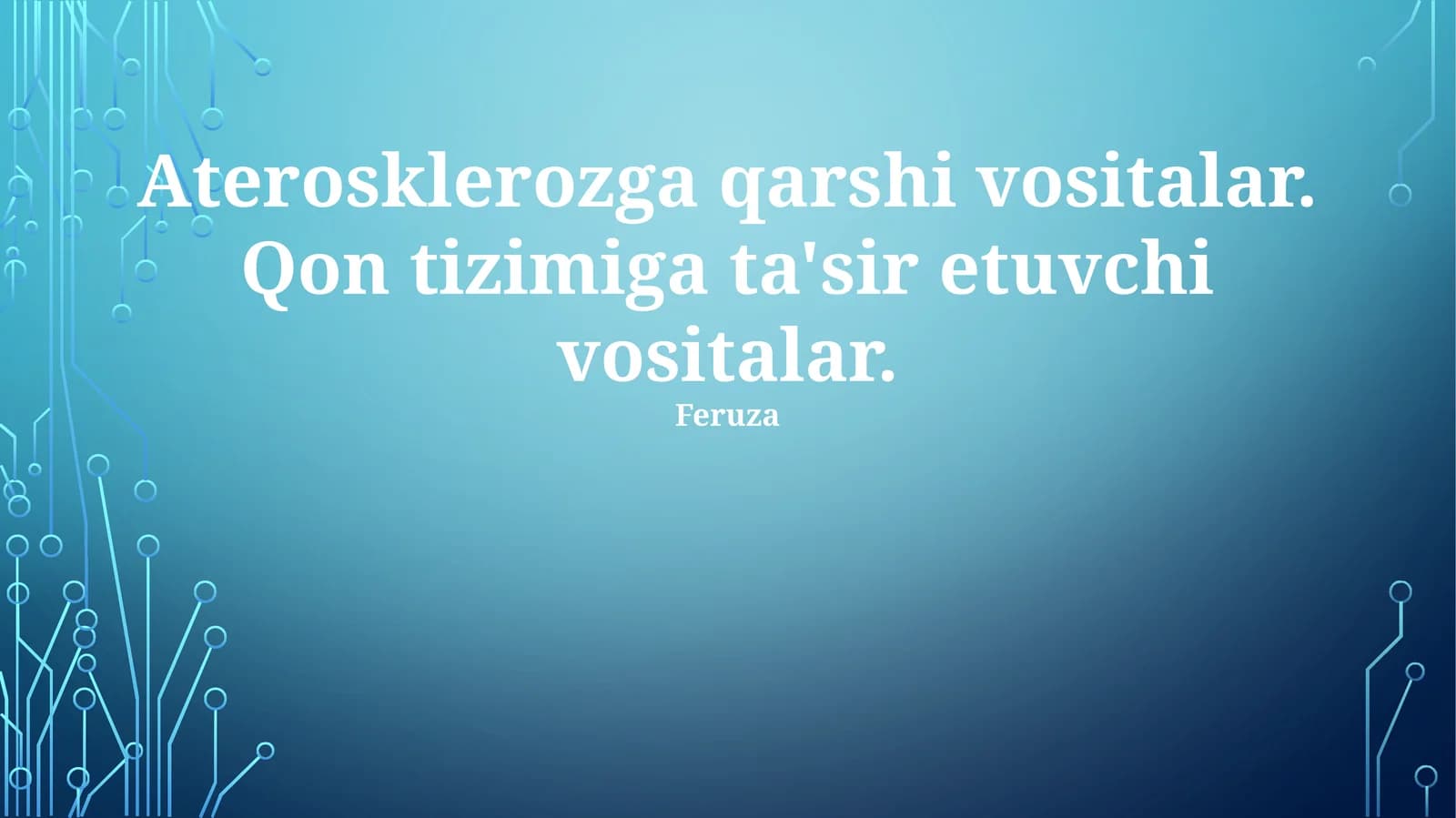 Aterosklerozga Qarshi va Qon Tizimiga Ta'sir Etuvchi Dori Vositalari