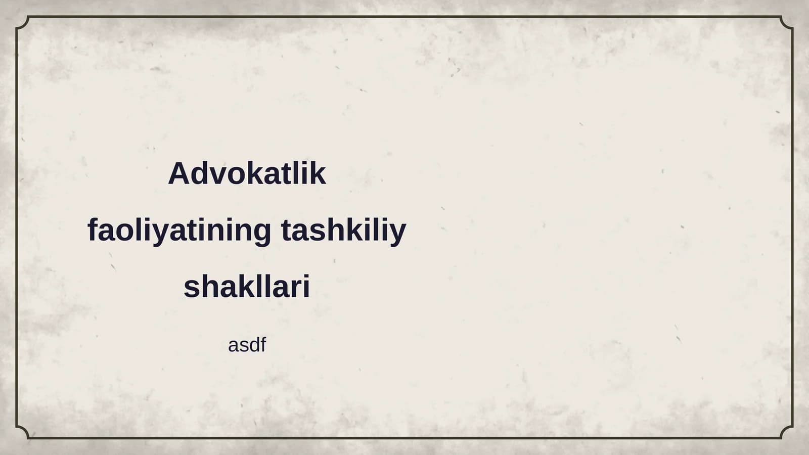 Advokatlik faoliyatining tashkiliy shakllari