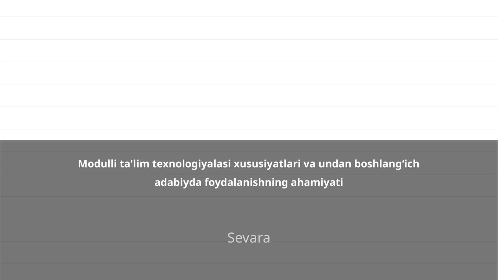 Modulli ta'lim texnologiyalasi xususiyatlari va undan boshlang‘ich adabiyda foydalanishning ahamiyati