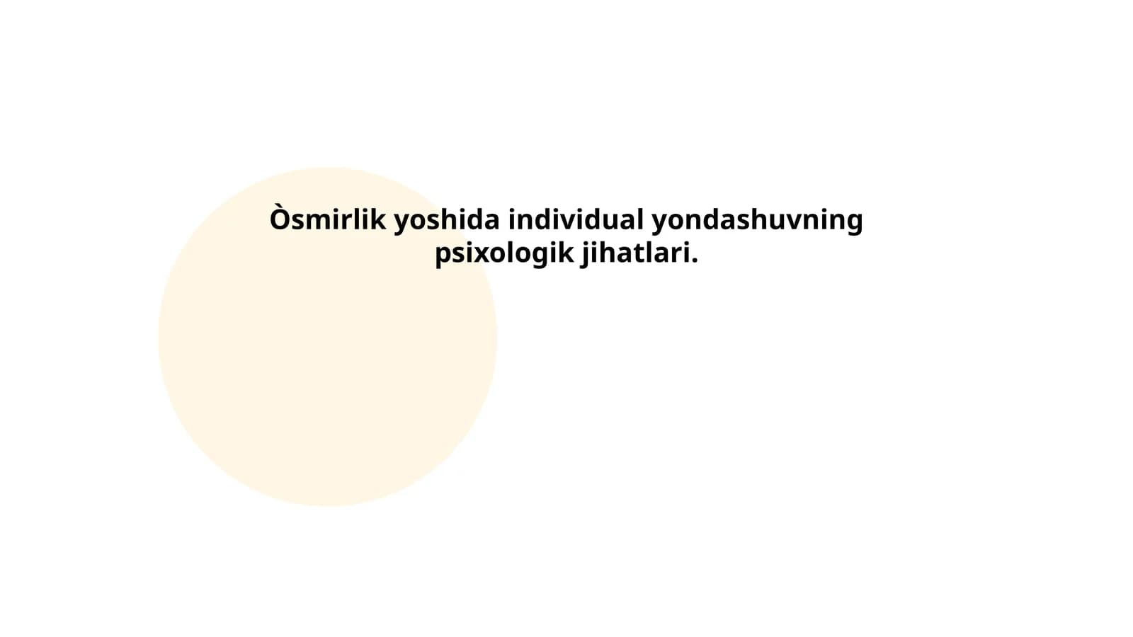 O`smirlik yoshida individual yondashuvning psixologik jihatlari.
