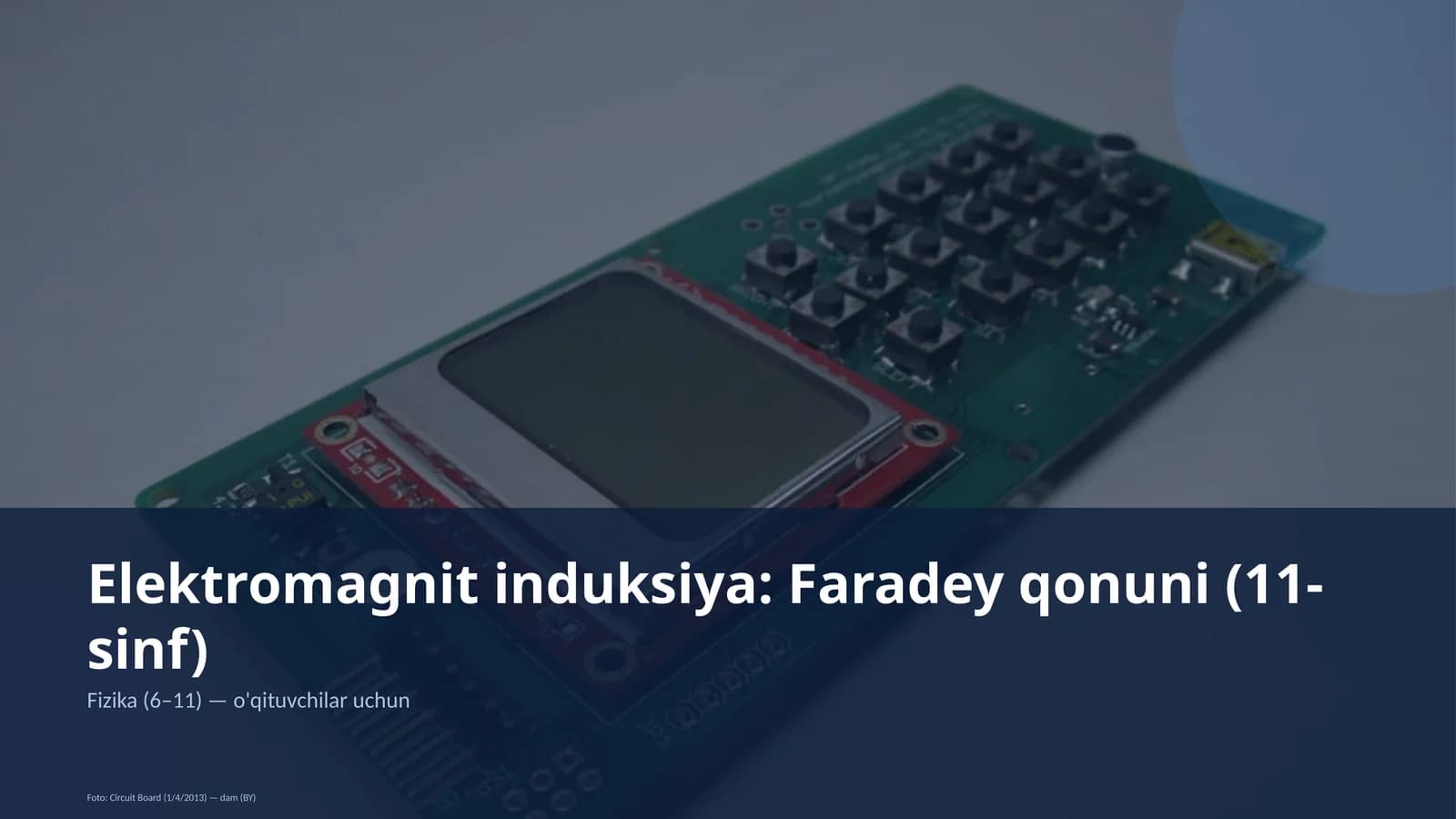 Elektromagnit induksiya: Faradey qonuni (11-sinf)