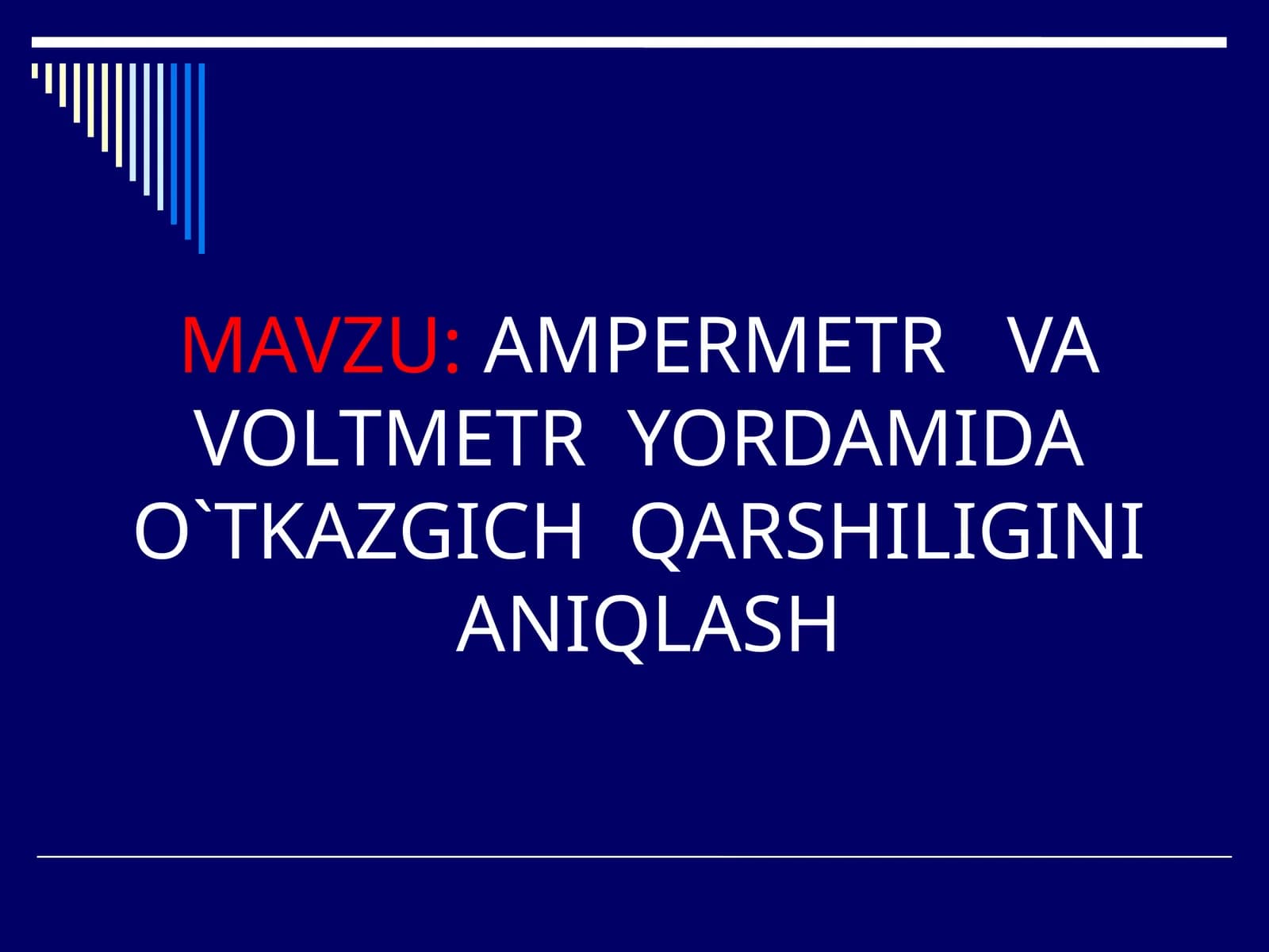 O`TKAZGICH QARSHILIGINI ANIQLASH