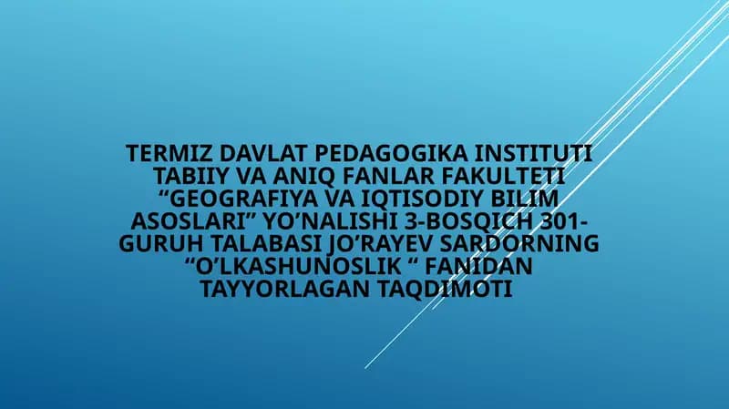 O'lkashunoslik fanidantayyorlagan taqdimoti