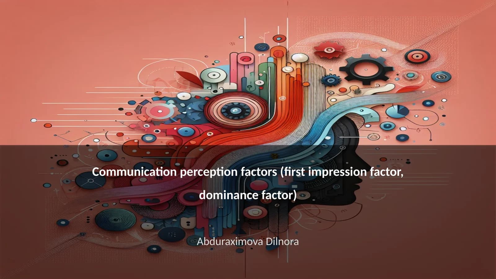 Communication perception factors (first impression factor, dominance factor)