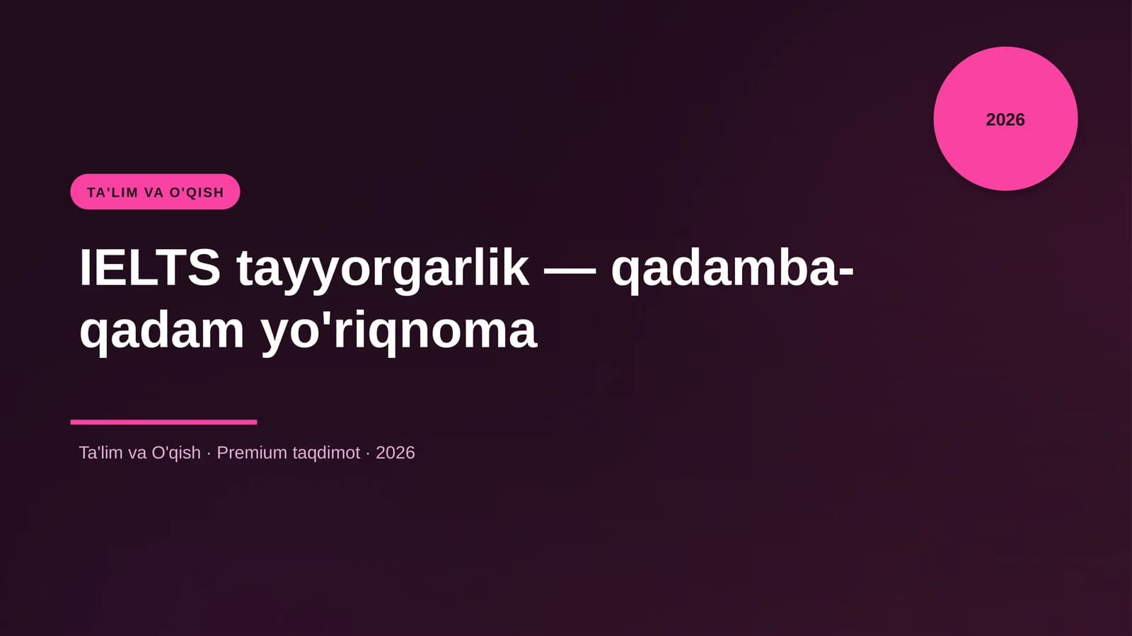 IELTS tayyorgarlik — qadamba-qadam yo'riqnoma