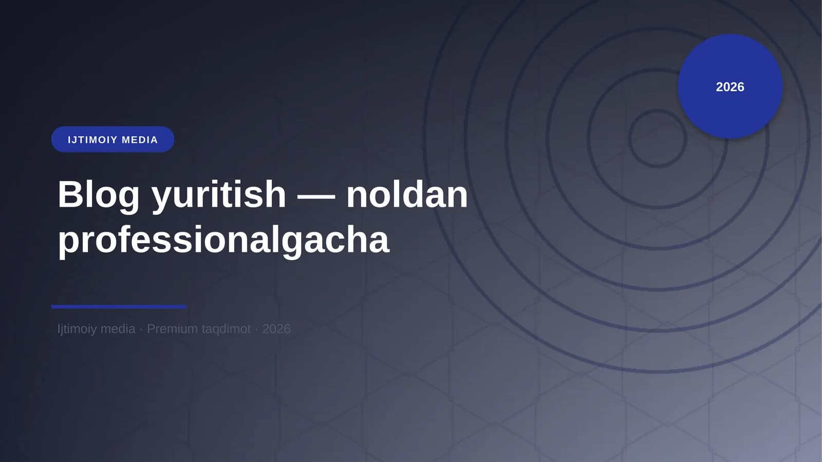 Blog yuritish — noldan professionalgacha
