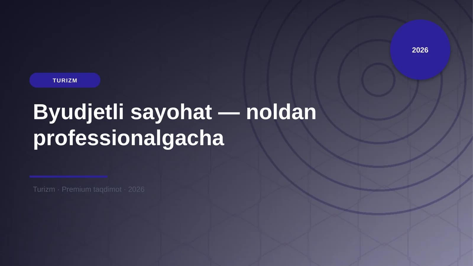 Byudjetli sayohat — noldan professionalgacha