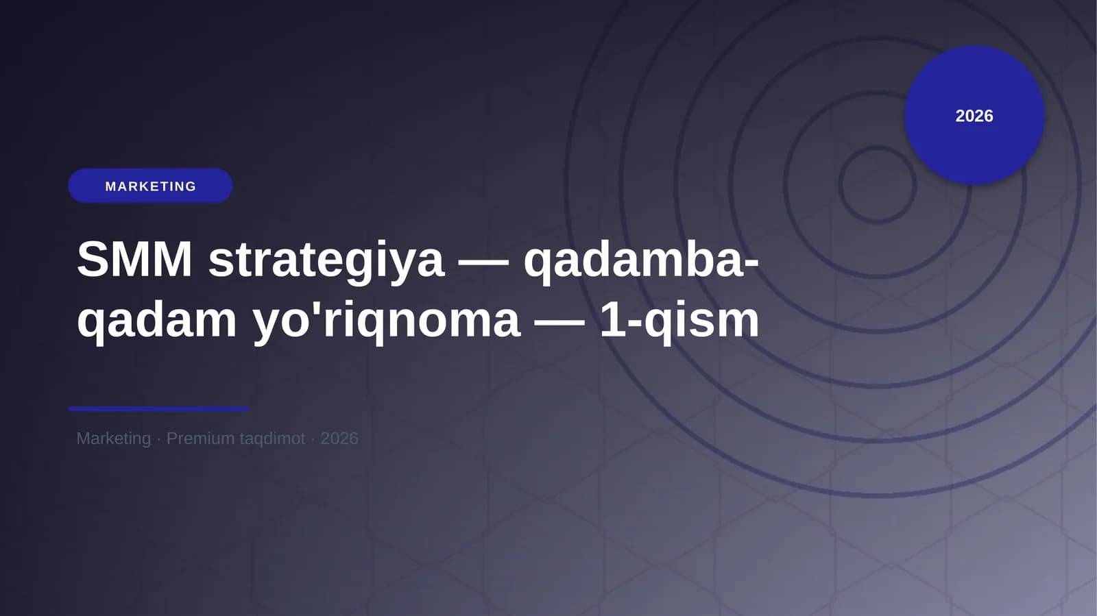 SMM strategiya — qadamba-qadam yo'riqnoma — 1-qism