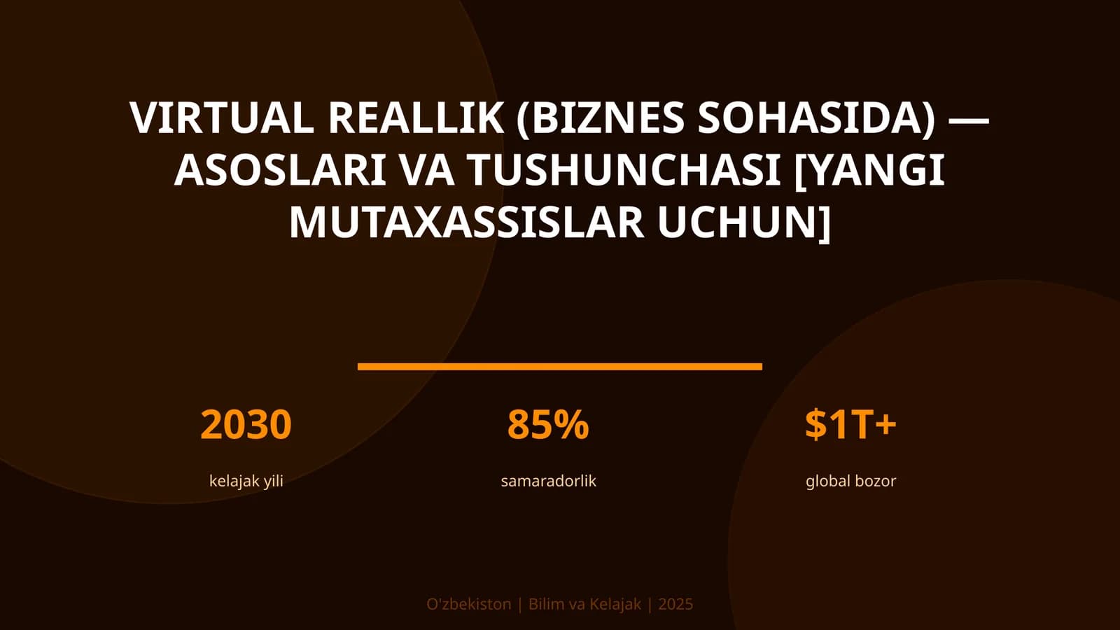 VIRTUAL REALLIK (BIZNES SOHASIDA) — ASOSLARI VA TUSHUNCHASI [YANGI MUTAXASSISLAR UCHUN]