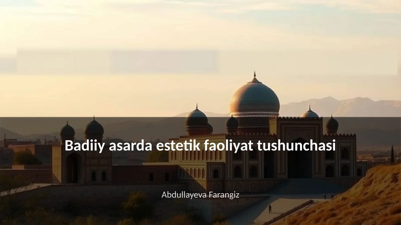 Badiiy asarda estetik faoliyat tushunchasi
