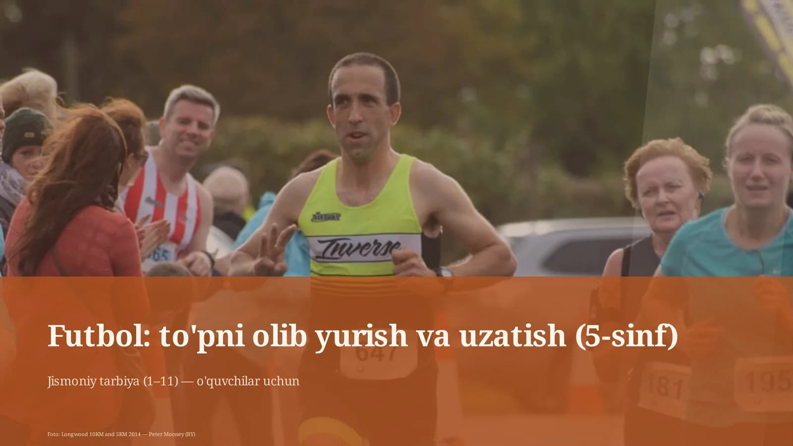 Futbol: to'pni olib yurish va uzatish (5-sinf)