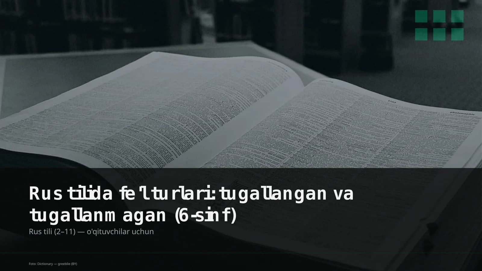 Rus tilida fe'l turlari: tugallangan va tugallanmagan (6-sinf)