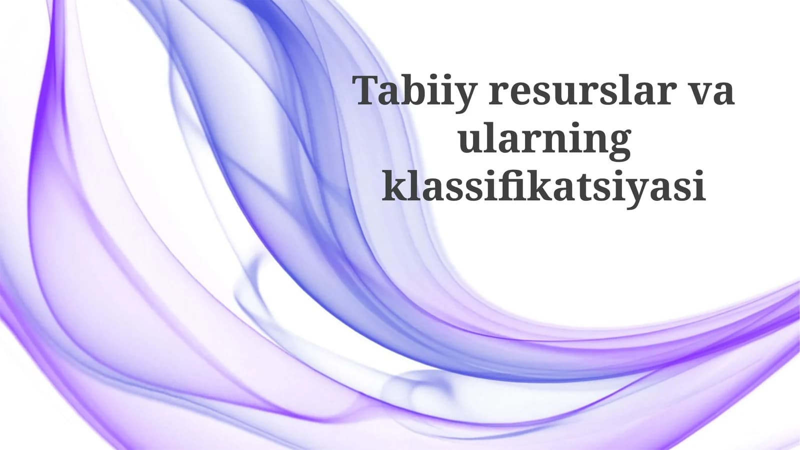 Tabiiy resurslar va ularning klassifikatsiyasi