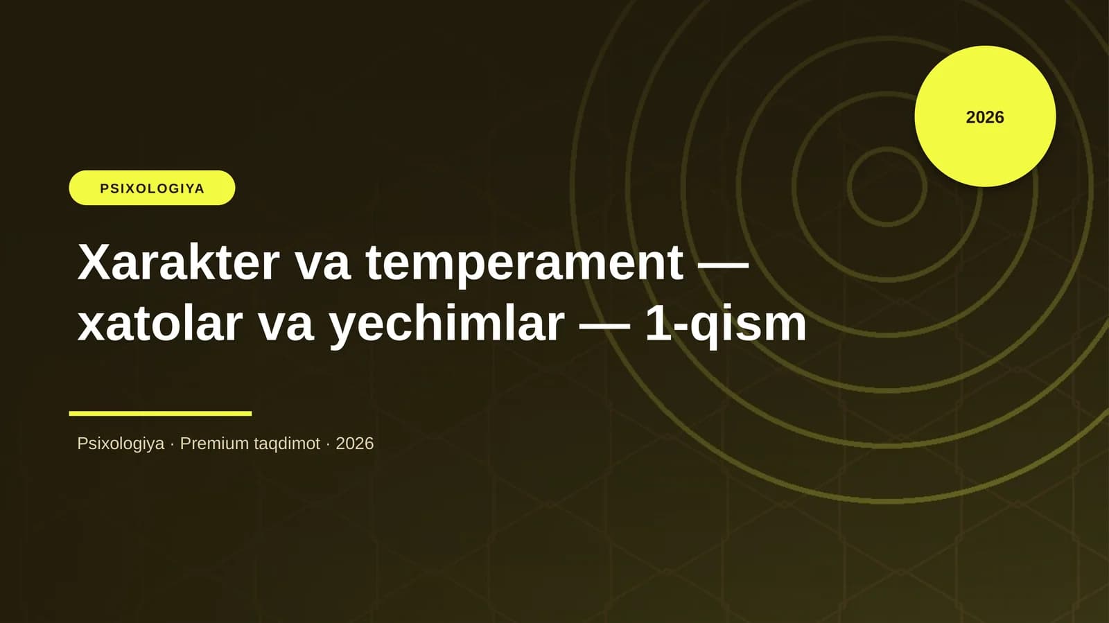 Xarakter va temperament — xatolar va yechimlar — 1-qism