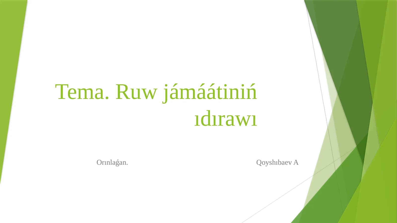 Tema. Ruw jámáátiniń ıdırawı