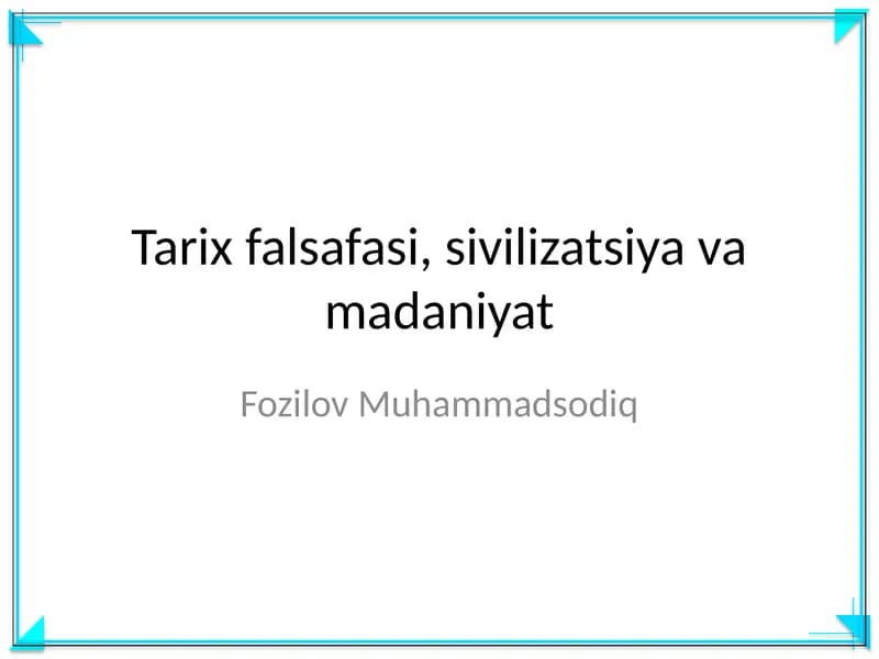 Tarix falsafasi, sivilizatsiya va madaniyat